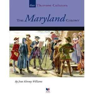    The Maryland Colony Jean Kinney/ Gilg, Eric (CON) Williams Books