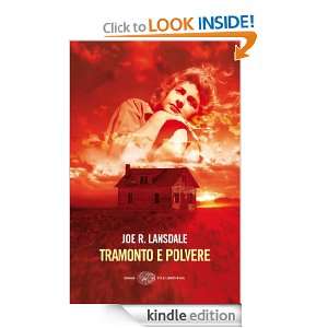 Tramonto e polvere (Einaudi. Stile libero big) (Italian Edition) Joe 