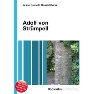  Adolf von StrÃ¼mpell Ronald Cohn Jesse Russell Books