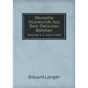   Ã stlichen BÃ¶hmen. Volume 1, 1 und 2 heft Eduard Langer Books