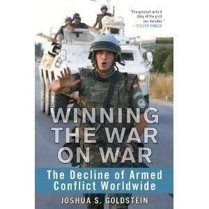  Winning the War on War The Decline of Armed Conflict Worldwide 