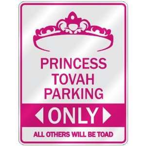   PRINCESS TOVAH PARKING ONLY  PARKING SIGN