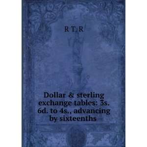  Dollar & sterling exchange tables 3s. 6d. to 4s 