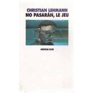    No pasaran le jeu (9782211045780) Christian Lehmann Books