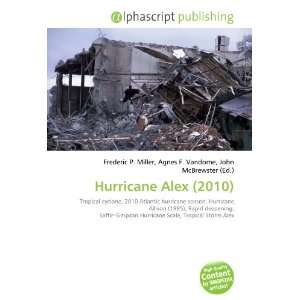  Hurricane Alex (2010) (9786132698018) Books