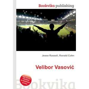  Velibor VasoviÄ? Ronald Cohn Jesse Russell Books