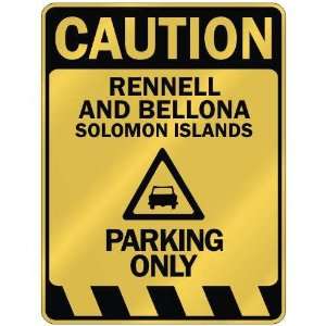   CAUTION RENNELL AND BELLONA PARKING ONLY  PARKING SIGN 