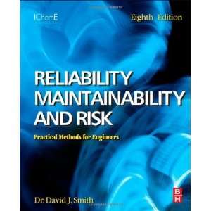  Reliability, Maintainability and Risk 8e Practical 