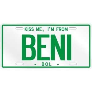  NEW  KISS ME , I AM FROM BENI  BOLIVIA LICENSE PLATE 