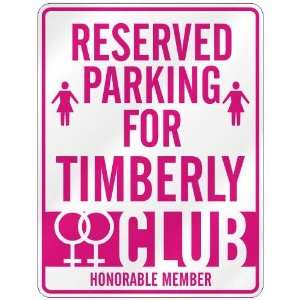   RESERVED PARKING FOR TIMBERLY 