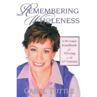 Remembering Wholeness A Personal Handbook for Thriving in the 21st 