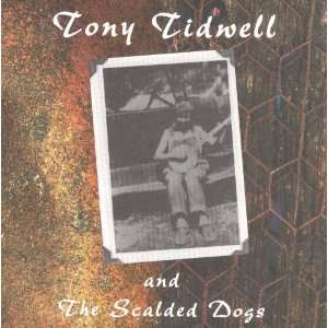  Tony Tidwell & The Scalded Dogs 