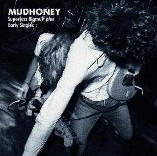 Superfuzz Bigmuff & Early Singles by Mudhoney