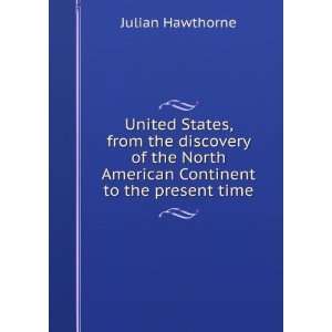  United States, from the discovery of the North American 