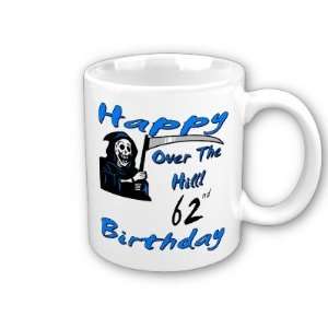  Over the Hill 62nd Birthday Coffee Mug 