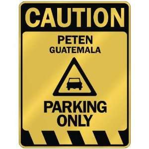   CAUTION PETEN PARKING ONLY  PARKING SIGN GUATEMALA 