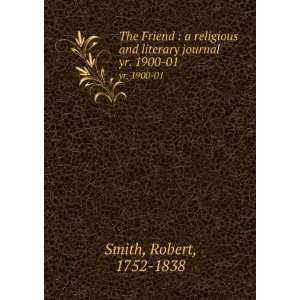  The Friend  a religious and literary journal. yr. 1900 01 