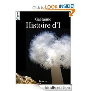 Histoire dI (Bibliotheq Blan) (French Edition) Gaëtanne  