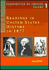Perspectives on America Readings in U.S. History to 1877, Volume I 