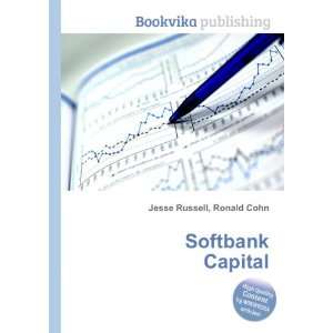 Softbank Capital Ronald Cohn Jesse Russell  Books