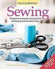 Sewing A Beginners Step by step Guide to Stitching by Hand and 
