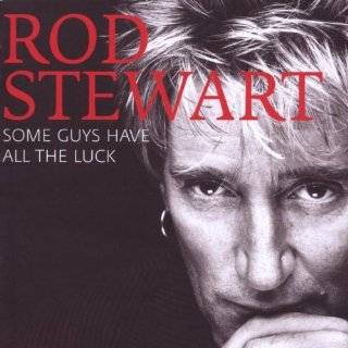 Some Guys Have All the Luck (Best of 2008) by Rod Stewart ( Audio CD 