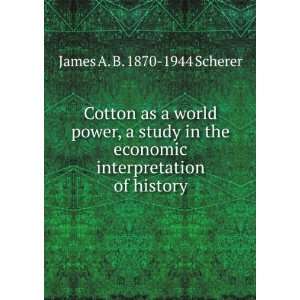   interpretation of history James A. B. 1870 1944 Scherer Books
