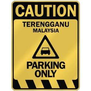   CAUTION TERENGGANU PARKING ONLY  PARKING SIGN MALAYSIA 