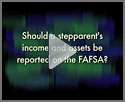 Should you include stepparents assets and income on the FAFSA? Lynn 
