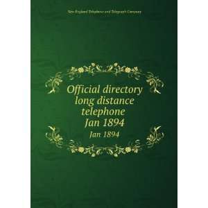  directory long distance telephone . Jan 1894 New England Telephone 