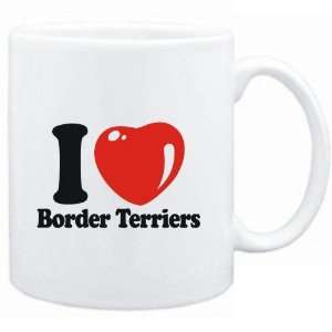    Mug White  I LOVE Border Terriers  Dogs
