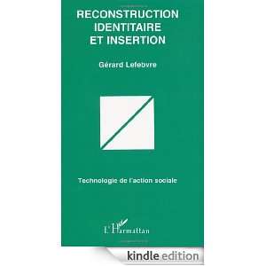 Reconstruction identitaire et insertion (Technologie de laction 