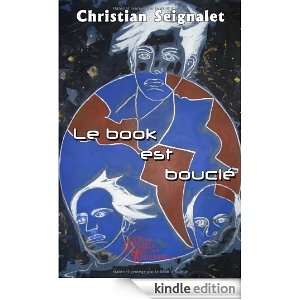 Le Book Est Boucle Christian Seignalet  Kindle Store