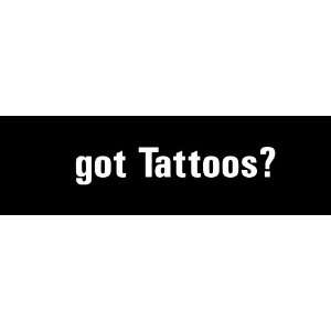  Got Tattoos? Car Window Decal Sticker White 6 Automotive