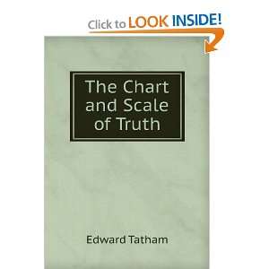  The Chart and Scale of Truth Edward Tatham Books