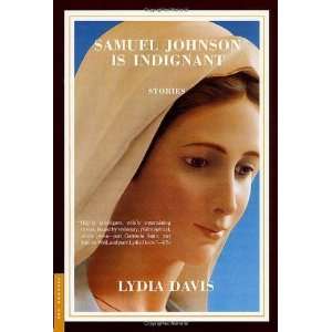   Samuel Johnson Is Indignant Stories [Paperback] Lydia Davis Books