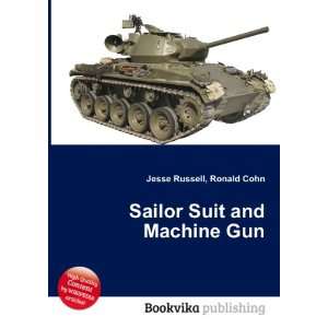    Sailor Suit and Machine Gun Ronald Cohn Jesse Russell Books