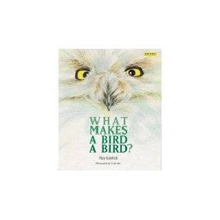 What Makes a Bird a Bird? by May Garelick and Trish Hill ( Paperback 