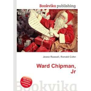  Ward Chipman, Jr. Ronald Cohn Jesse Russell Books