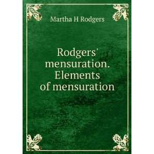   Rodgers mensuration. Elements of mensuration Martha H Rodgers Books