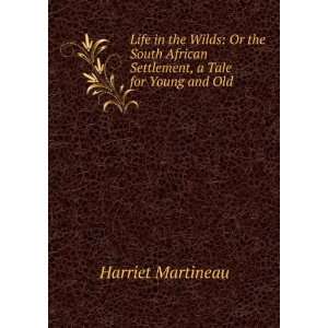   African Settlement, a Tale for Young and Old Harriet Martineau Books