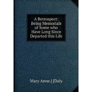   Some who Have Long Since Departed this Life Mary Anne.] [Daly Books