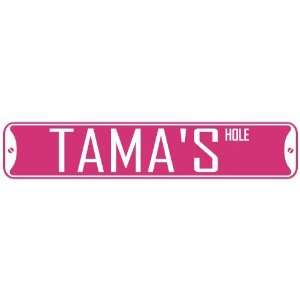   TAMA HOLE  STREET SIGN
