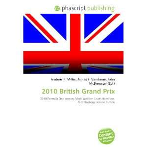  2010 British Grand Prix (9786134112987) Books