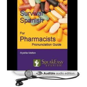   Spanish for Pharmacists (Audible Audio Edition) Myelita Melton Books