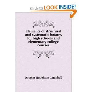  Elements of structural and systematic botany, for high 