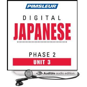 Japanese Phase 2, Unit 03 Learn to Speak and Understand Japanese with 