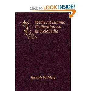   Civilization An Encyclopedia (9785872362333) Joseph W Meri Books