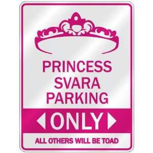   PRINCESS SVARA PARKING ONLY  PARKING SIGN