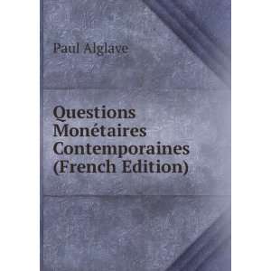   MonÃ©taires Contemporaines (French Edition) Paul Alglave Books